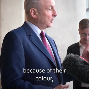 NEW - Ireland's PM (Taoiseach) says that the phrase "'Ireland for the Irish'" is equivalent to incitement of violence.