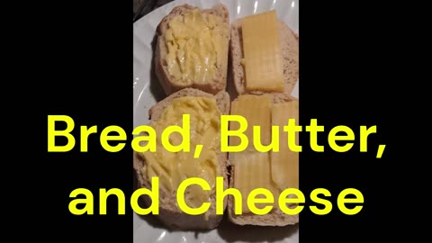 Bread, Butter, and Cheese (BBC)