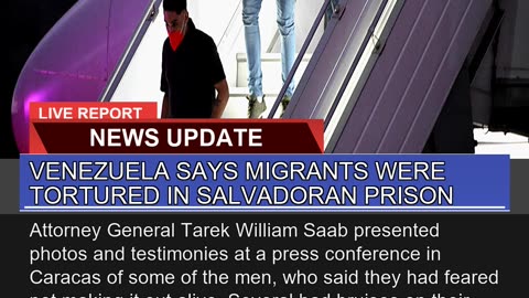 Venezuela Says Migrants Were Tortured in Salvadora
