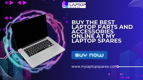Buy the Best Laptop Parts and Accessories Online at My Laptop Spares