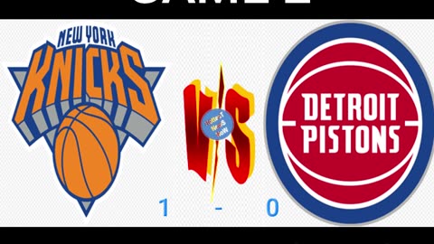Game 2, Knicks vs Pistons