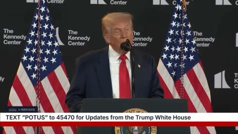 Trump: We Ended Woke At The Kennedy Center