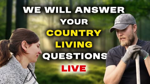 Country Living Q&A Part 2 Your Questions Answered