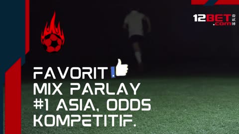 12BET PLATFROM JUDI BOLA NO 1 DI ASIA, TERBAIK DI INDONESIA SAAT INI !!