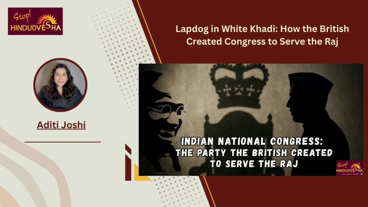 Lapdog in White Khadi: How the British Created Congress to Serve the Raj