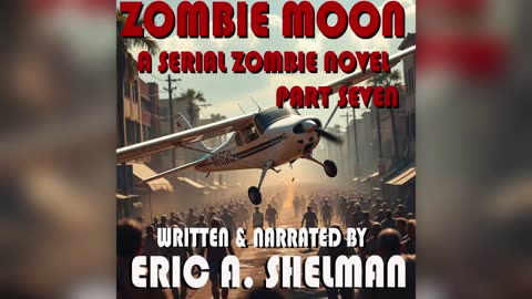 Zombie Moon - A Serial Zombie Novel - PART SEVEN