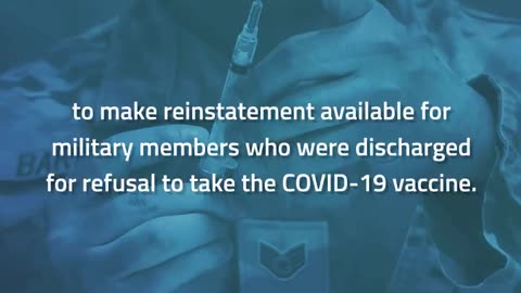 ✅ Reinstatement to service members discharged for refusing the C-19 jab