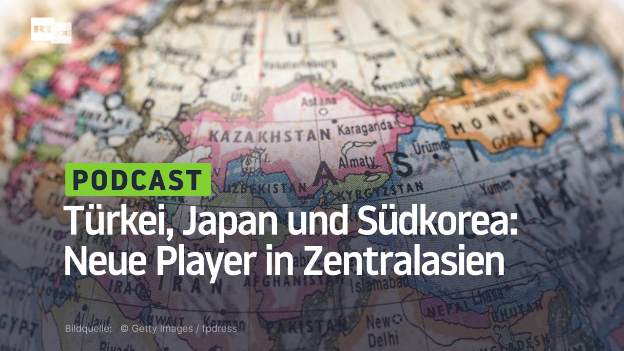 Türkei, Japan und Südkorea: Neue Player in Zentralasien