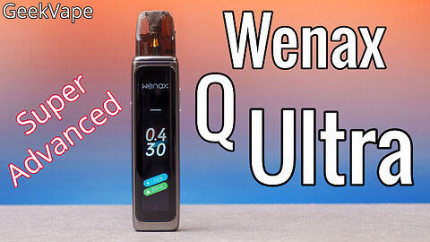 GeekVape Wenax Q Ultra Review