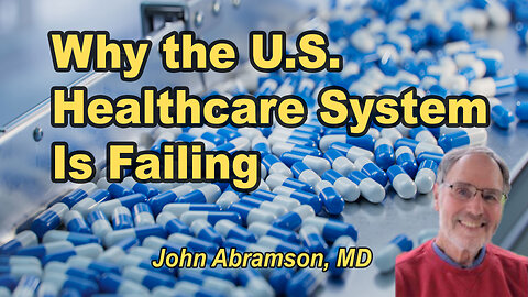 Why the U.S. Healthcare System Is Failing