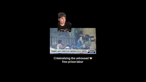 They’re Criminalizing Homelessness for Prison Labor