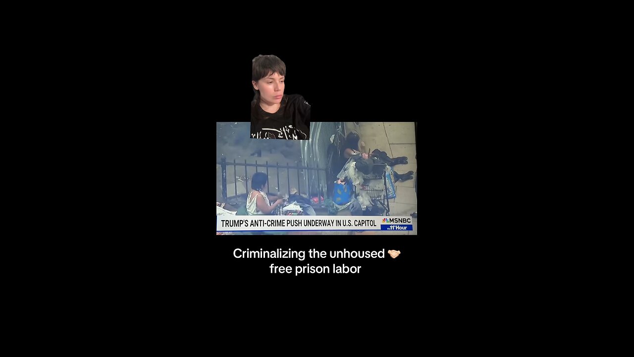 They’re Criminalizing Homelessness for Prison Labor