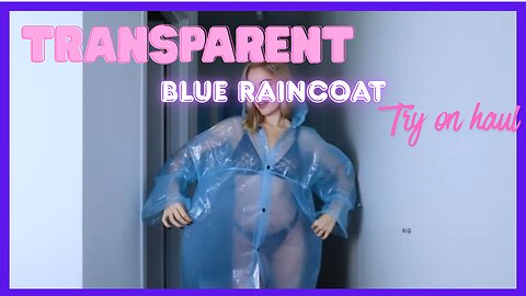 4k Transparent Blue Raincoat | Try on haul USA