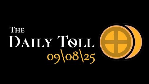 The Daily Toll - 09-08-25
