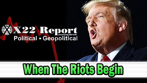 X22 Report - National Guard Is Being Prepositioned, Trump Prepares Narrative For Antifa & Justice