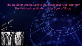 The most dangerous book ever written, The Nephilim Are Returning,Prophecy in the Book of Enoch.