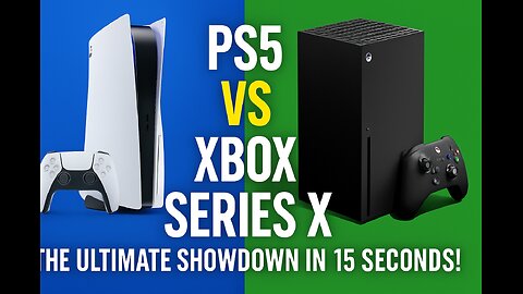 PS5 vs Xbox Series X: The Ultimate Showdown in 15 Seconds!