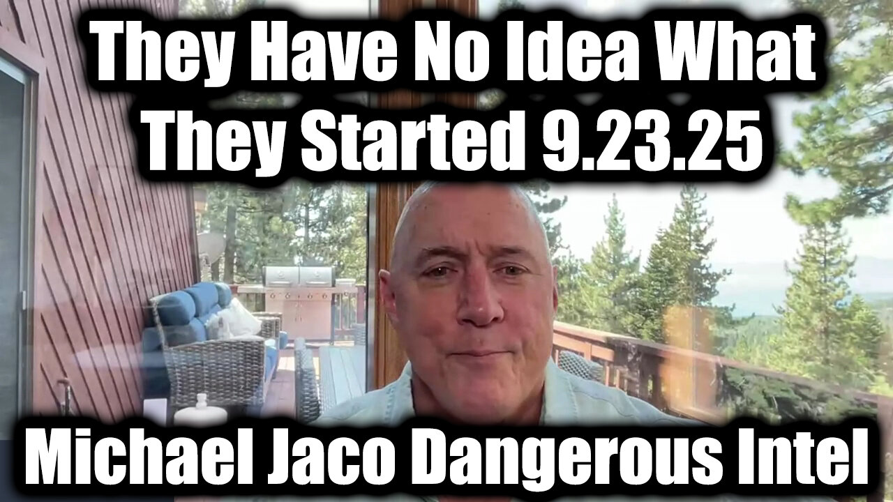 Michael Jaco Dangerous Intel 9.23.25 - They Have No Idea What They Started