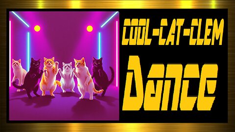 COOL-CAT-CLEM Dance !!!