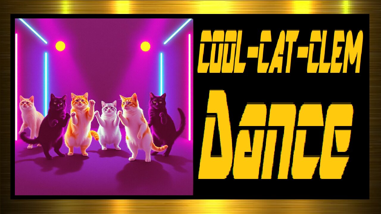 COOL-CAT-CLEM Dance !!!