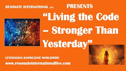 “Living the Code – Stronger Than Yesterday”
