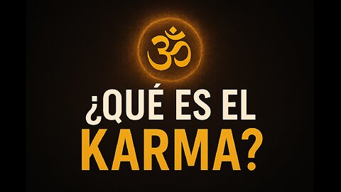 ¿Qué es el Karma? Descubre su verdadero significado y cómo influye en tu vida.