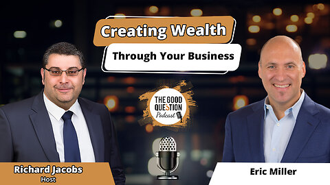 Creating Wealth Through Your Business: Eric Miller on Crafting a Practice that Serves You