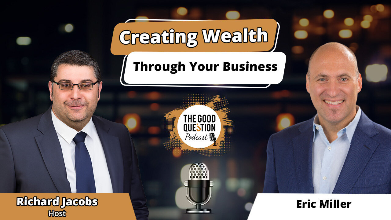 Creating Wealth Through Your Business: Eric Miller on Crafting a Practice that Serves You