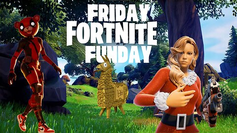Friday Fortnite Funday (#52)