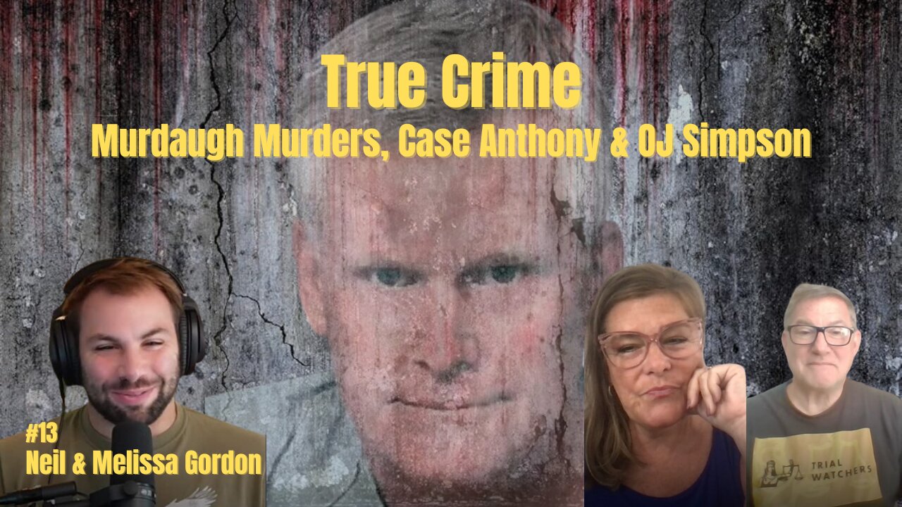 True Crime: Murdaugh Murders, Casey Anthony & OJ Simpson