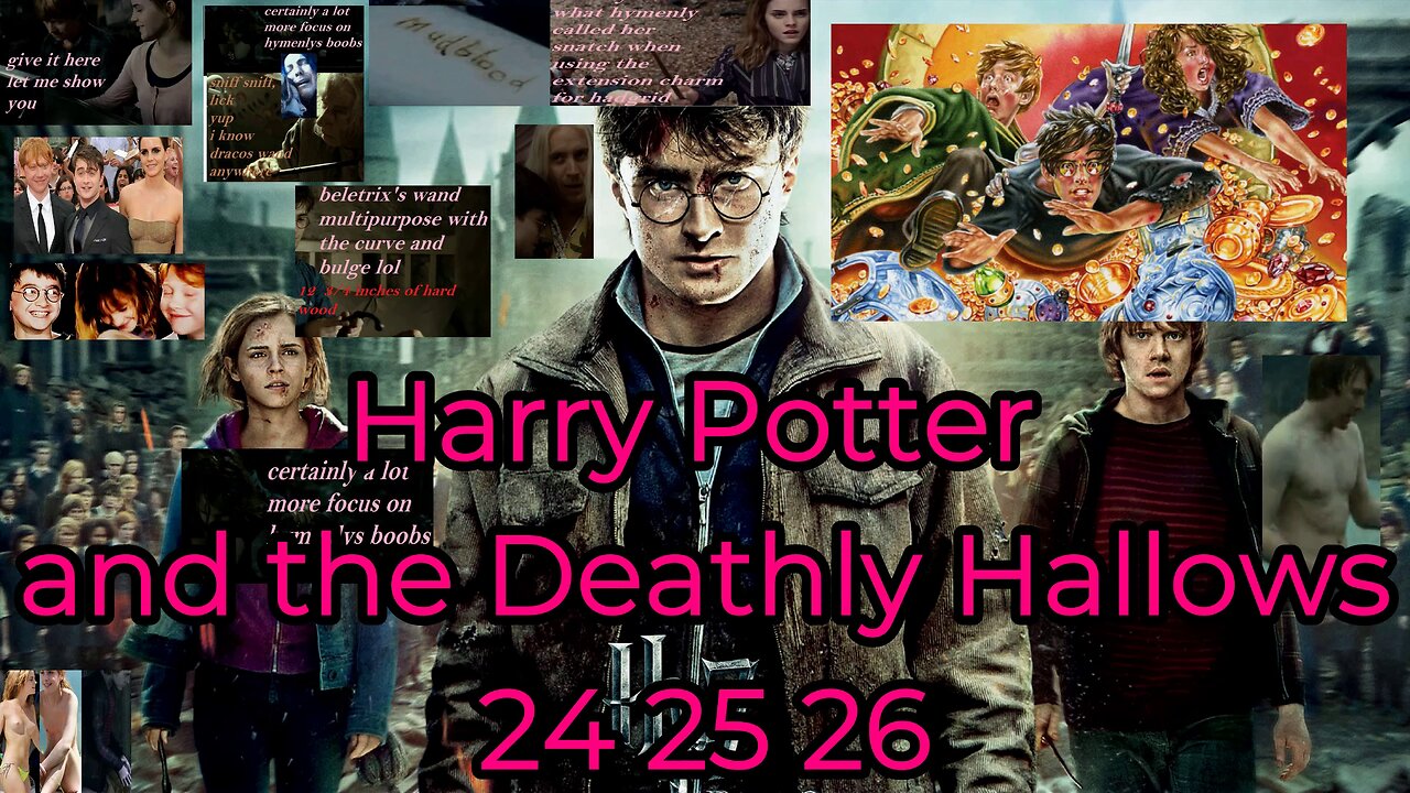Harry Potter and the Deathly Hallows, 24 25 26