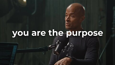 'The Main Purpose in Life' - David Goggins