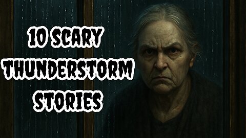 10 Scary Thunderstorm Stories WITH BACKGROUND MUSIC FOR RELAXING, STUDYING AND SLEEPING