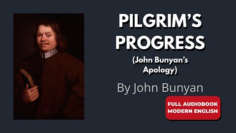 The Christian's Road - Author's Apology (by John Bunyan)