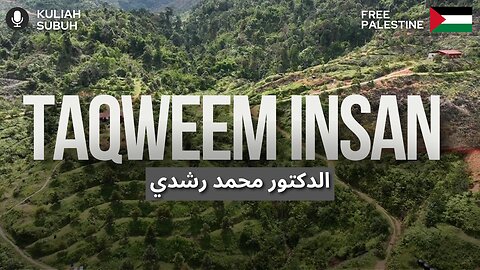 Taqweem Insan | Kuliah Subuh | Dr.Mohd.Rosdi