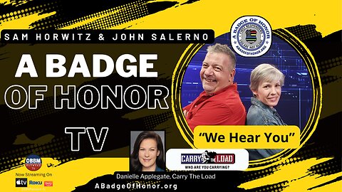 A Badge of Honor TV - Featuring Danielle Applegate and Carry The Load