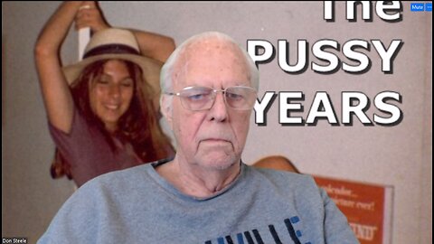 PUSSY YEARS Steele's Sexual Autobio