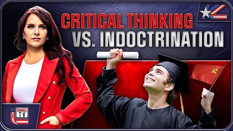 Back to School Alert: Critical Thinking vs. Indoctrination
			