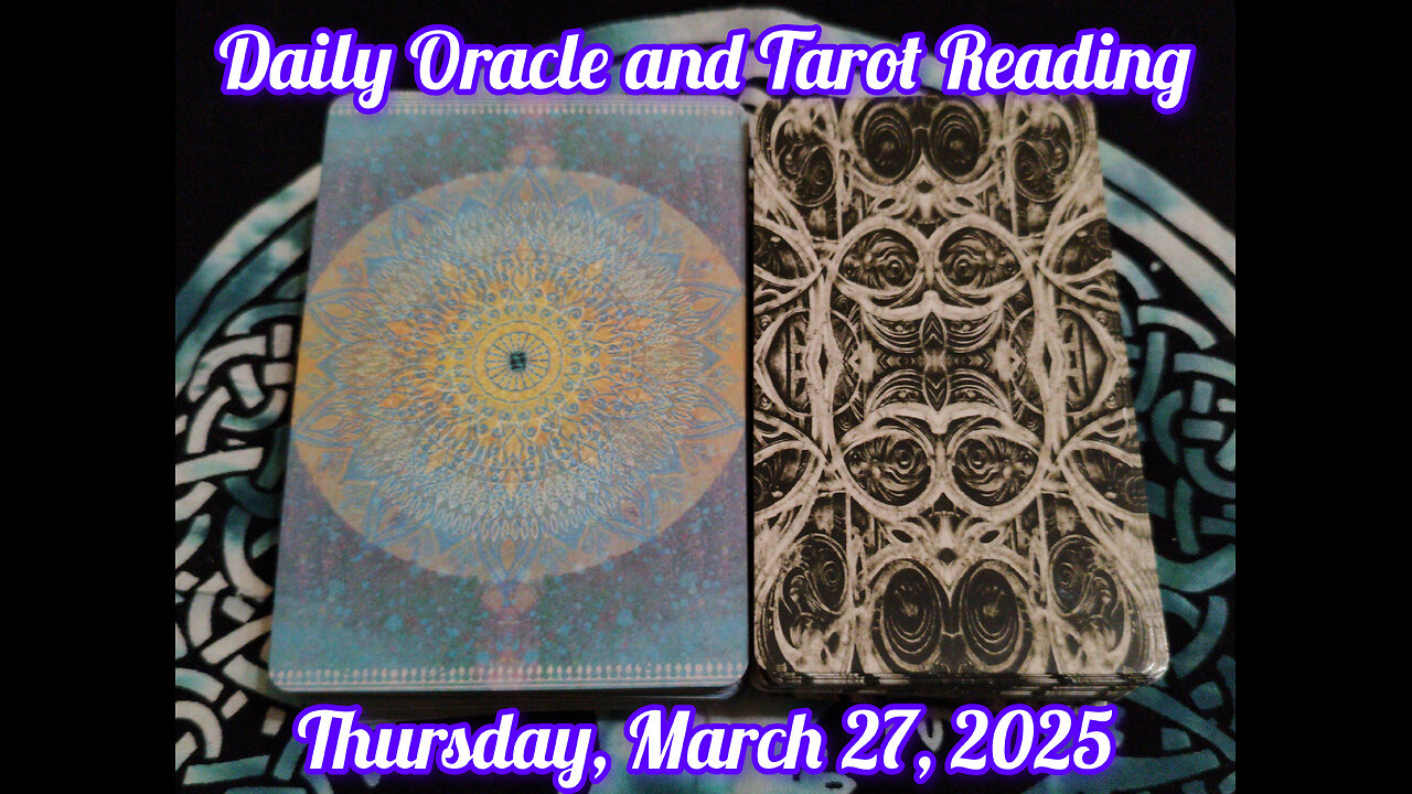 Daily Oracle and Tarot Reading: Thursday, March 27, 2025