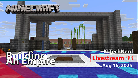 Buidling an Empire? - Minecraft 🔴 Livestream Ep488 - Aug 16, 2025 - Saturday