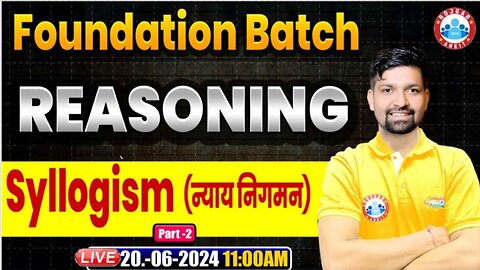 REASONING CLASS, SYLLOGISM CLASS #2