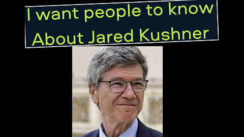udge napolitano and jeffrey sachs wants you to know Jared Kushner