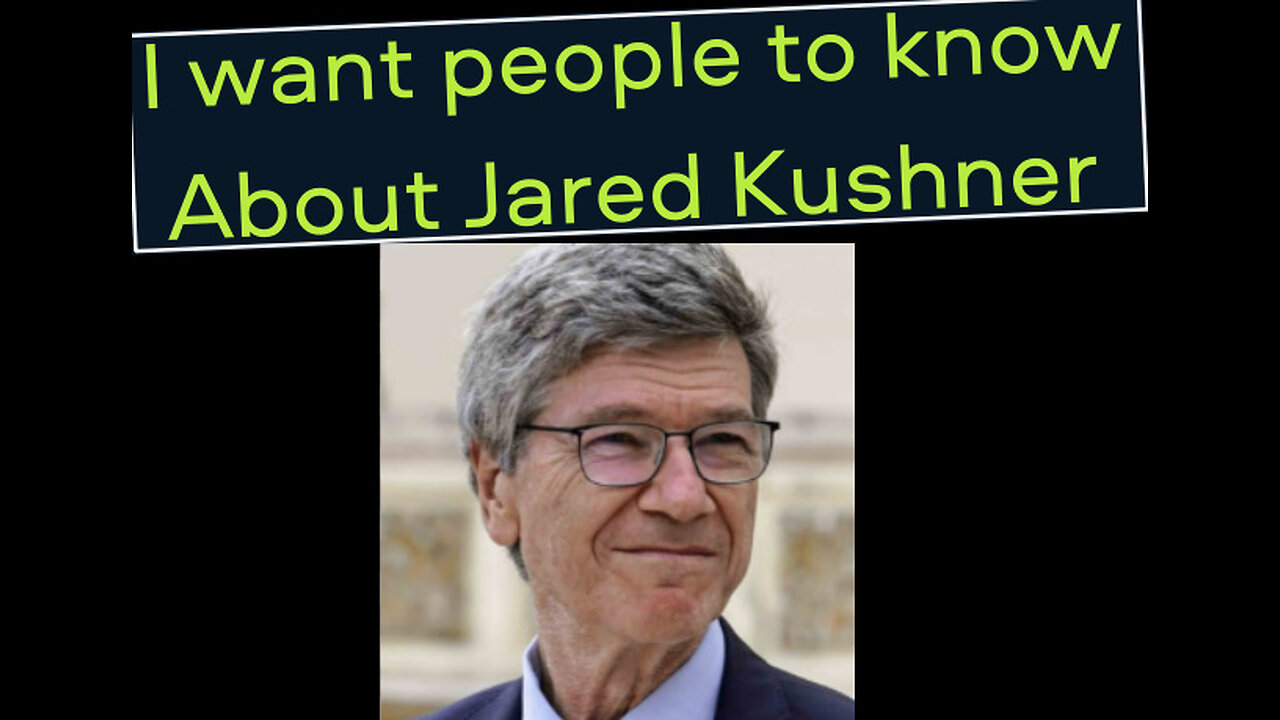 udge napolitano and jeffrey sachs wants you to know Jared Kushner