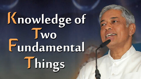 Knowledge of Two Fundamental Things | The Goal Of Human Life