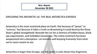 WAR REPORT - NOV 28 2025 - THE REAL ANTARCTICA EXPOSED