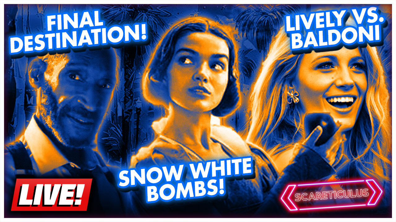 🔴 Final Destination, Snow White BOMBS, Baldoni VS. Lively, & MORE! | Scareticulus LIVE! (3/25/2025)