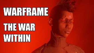 Warframe - The War Within Part 1