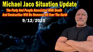 Michael Jaco Situation Update Sep 12: "People Associated With Death And Destruction Will Be Removed All Over The Earth"