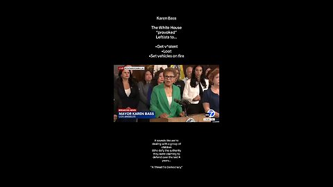 Karen Bass said that Trump provoked the violence, by showing authority