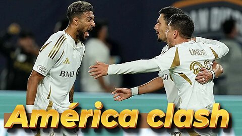 LAFC, América clash in 'massive' Club World Cup play-in match. 